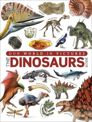 cover image of Our World in Pictures the Dinosaurs Book